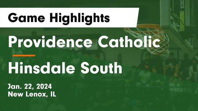 Watch this highlight video of the Providence Catholic (New Lenox, IL) girls basketball team in its game Providence Catholic  vs Hinsdale South  Game Highlights - Jan. 22, 2024 on Jan 22, 2024