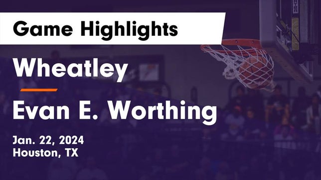 Watch this highlight video of the Wheatley (Houston, TX) girls basketball team in its game Wheatley  vs Evan E. Worthing  Game Highlights - Jan. 22, 2024 on Jan 22, 2024