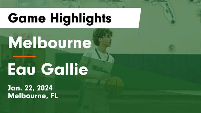 Watch this highlight video of the Melbourne (FL) basketball team in its game Melbourne  vs Eau Gallie  Game Highlights - Jan. 22, 2024 on Jan 22, 2024