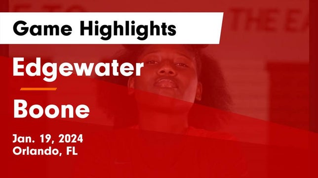 Watch this highlight video of the Edgewater (Orlando, FL) girls basketball team in its game Edgewater  vs Boone  Game Highlights - Jan. 19, 2024 on Jan 19, 2024