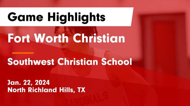 Watch this highlight video of the Fort Worth Christian (North Richland Hills, TX) basketball team in its game Fort Worth Christian  vs Southwest Christian School Game Highlights - Jan. 22, 2024 on Jan 22, 2024