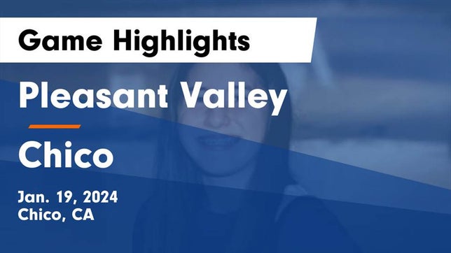 Watch this highlight video of the Pleasant Valley (Chico, CA) girls basketball team in its game Pleasant Valley  vs Chico  Game Highlights - Jan. 19, 2024 on Jan 19, 2024