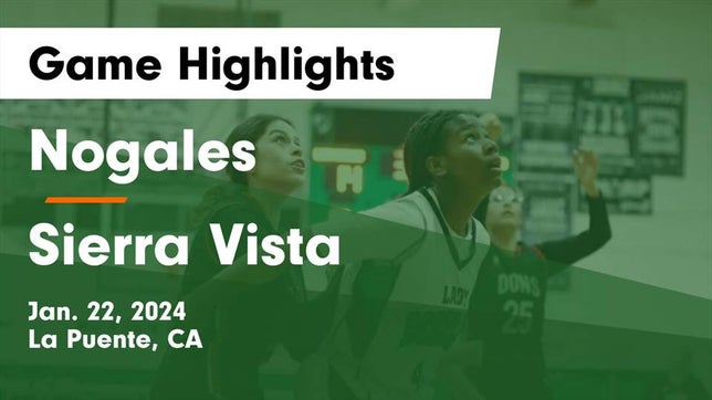 Watch this highlight video of the Nogales (La Puente, CA) girls basketball team in its game Nogales  vs Sierra Vista  Game Highlights - Jan. 22, 2024 on Jan 22, 2024
