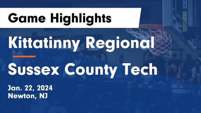 Watch this highlight video of the Kittatinny Regional (Newton, NJ) basketball team in its game Kittatinny Regional  vs Sussex County Tech  Game Highlights - Jan. 22, 2024 on Jan 22, 2024