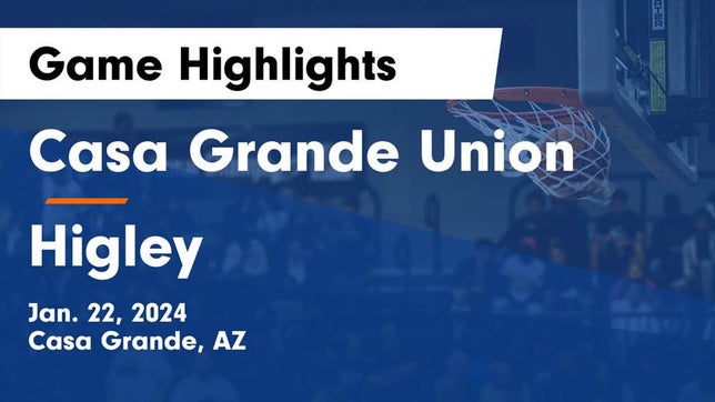 Watch this highlight video of the Casa Grande (AZ) basketball team in its game Casa Grande Union  vs Higley  Game Highlights - Jan. 22, 2024 on Jan 22, 2024