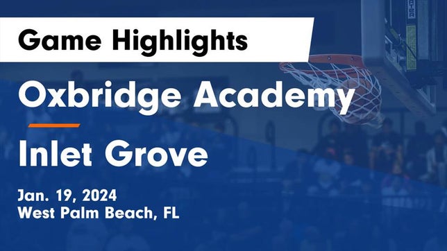 Watch this highlight video of the Oxbridge Academy (West Palm Beach, FL) girls basketball team in its game Oxbridge Academy vs Inlet Grove  Game Highlights - Jan. 19, 2024 on Jan 19, 2024