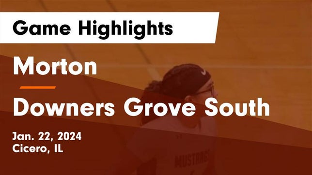 Watch this highlight video of the Berwyn/Cicero Morton (Cicero, IL) girls basketball team in its game Morton  vs Downers Grove South  Game Highlights - Jan. 22, 2024 on Jan 22, 2024