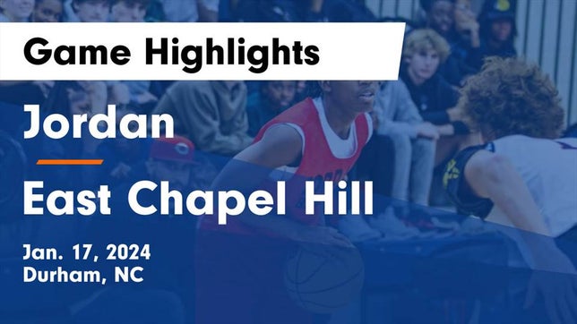 Watch this highlight video of the Jordan (Durham, NC) basketball team in its game Jordan  vs East Chapel Hill  Game Highlights - Jan. 17, 2024 on Jan 17, 2024