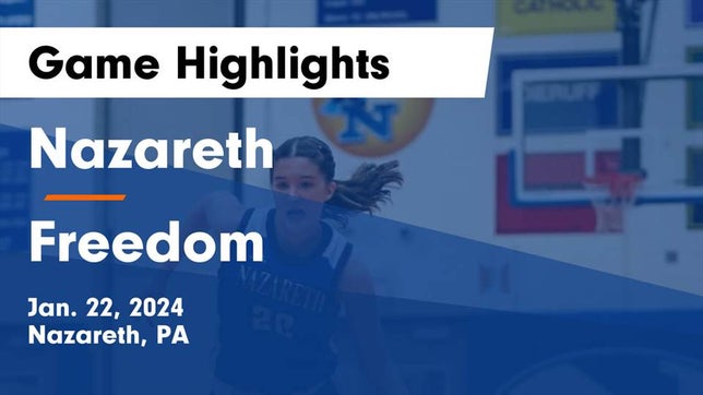 Watch this highlight video of the Nazareth Area (Nazareth, PA) girls basketball team in its game Nazareth  vs Freedom  Game Highlights - Jan. 22, 2024 on Jan 22, 2024