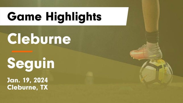 Watch this highlight video of the Cleburne (TX) girls soccer team in its game Cleburne  vs Seguin  Game Highlights - Jan. 19, 2024 on Jan 19, 2024