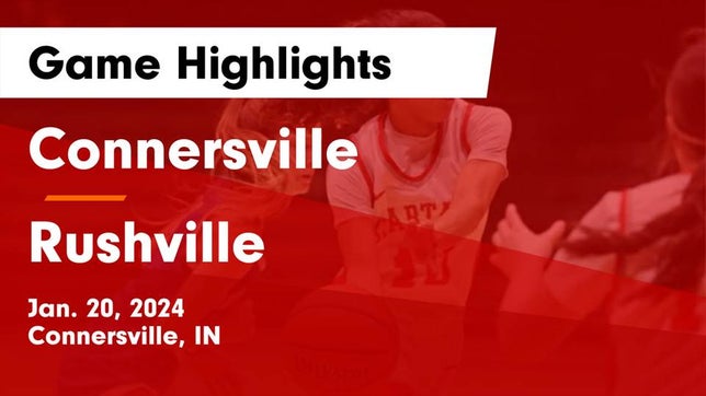 Watch this highlight video of the Connersville (IN) girls basketball team in its game Connersville  vs Rushville  Game Highlights - Jan. 20, 2024 on Jan 20, 2024