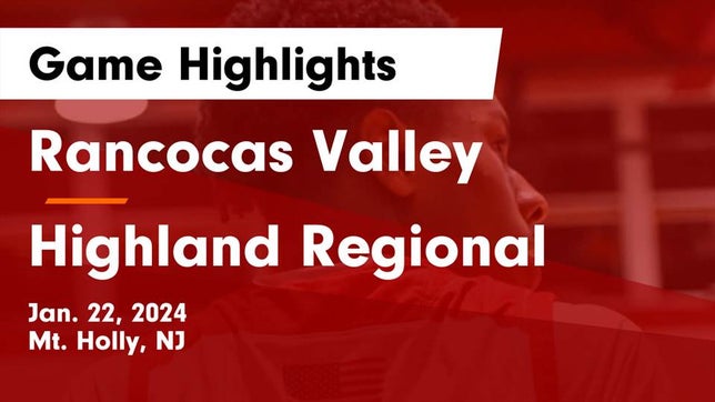 Watch this highlight video of the Rancocas Valley (Mt. Holly, NJ) basketball team in its game Rancocas Valley  vs Highland Regional  Game Highlights - Jan. 22, 2024 on Jan 22, 2024