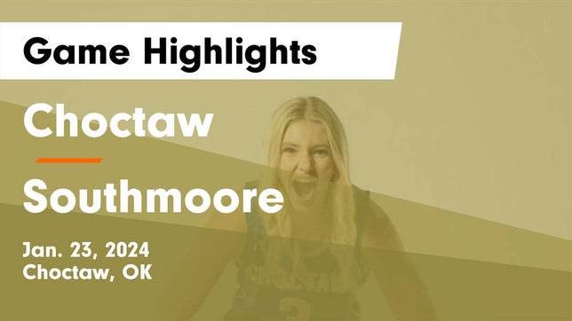 Watch this highlight video of the Choctaw (OK) girls basketball team in its game Choctaw  vs Southmoore  Game Highlights - Jan. 23, 2024 on Jan 23, 2024
