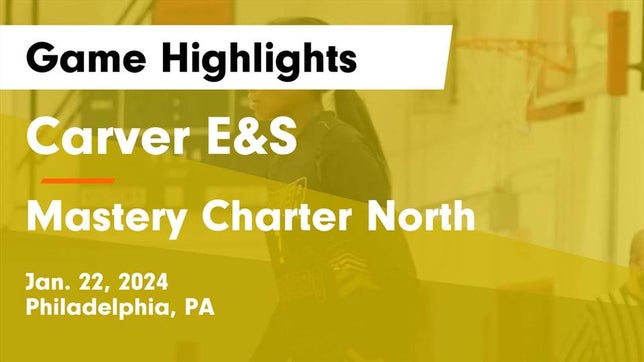 Watch this highlight video of the Carver High School of Engineering & Science (Philadelphia, PA) girls basketball team in its game Carver E&S  vs Mastery Charter North  Game Highlights - Jan. 22, 2024 on Jan 22, 2024