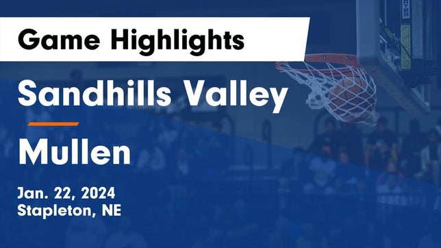 Watch this highlight video of the Sandhills Valley (Stapleton, NE) basketball team in its game Sandhills Valley vs Mullen  Game Highlights - Jan. 22, 2024 on Jan 22, 2024