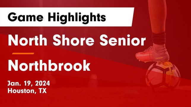 Watch this highlight video of the North Shore (Houston, TX) girls soccer team in its game North Shore Senior  vs Northbrook  Game Highlights - Jan. 19, 2024 on Jan 19, 2024