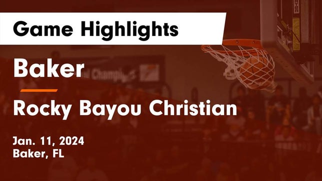 Watch this highlight video of the Baker (FL) girls basketball team in its game Baker  vs Rocky Bayou Christian  Game Highlights - Jan. 11, 2024 on Jan 11, 2024