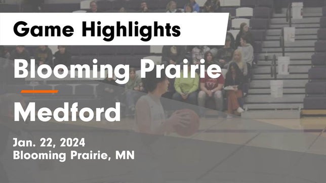 Watch this highlight video of the Blooming Prairie (MN) basketball team in its game Blooming Prairie  vs Medford  Game Highlights - Jan. 22, 2024 on Jan 12, 2024