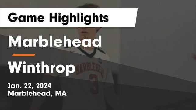 Watch this highlight video of the Marblehead (MA) basketball team in its game Marblehead  vs Winthrop   Game Highlights - Jan. 22, 2024 on Jan 22, 2024