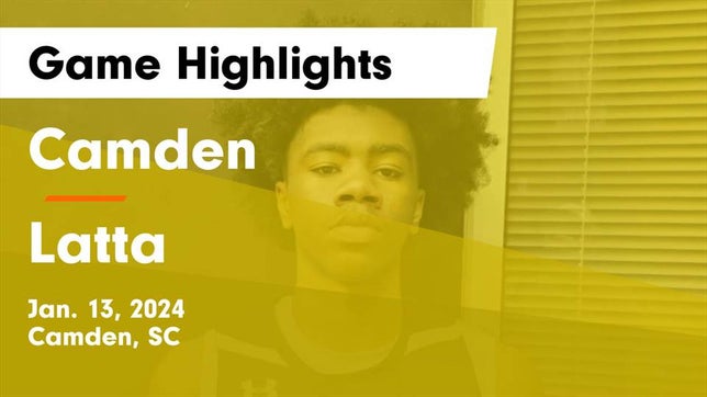 Watch this highlight video of the Camden (SC) basketball team in its game Camden  vs Latta  Game Highlights - Jan. 13, 2024 on Jan 13, 2024