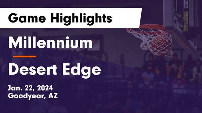 Watch this highlight video of the Millennium (Goodyear, AZ) basketball team in its game Millennium   vs Desert Edge  Game Highlights - Jan. 22, 2024 on Jan 22, 2024