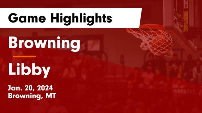 Watch this highlight video of the Browning (MT) girls basketball team in its game Browning  vs Libby  Game Highlights - Jan. 20, 2024 on Jan 20, 2024