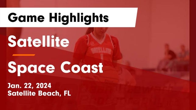 Watch this highlight video of the Satellite (Satellite Beach, FL) girls basketball team in its game Satellite  vs Space Coast  Game Highlights - Jan. 22, 2024 on Jan 22, 2024