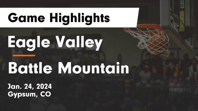 Watch this highlight video of the Eagle Valley (Gypsum, CO) girls basketball team in its game Eagle Valley  vs Battle Mountain  Game Highlights - Jan. 24, 2024 on Jan 23, 2024