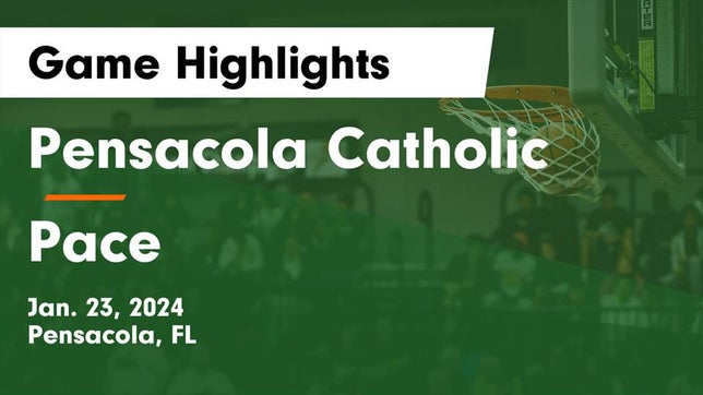Watch this highlight video of the Pensacola Catholic (Pensacola, FL) basketball team in its game Pensacola Catholic  vs Pace  Game Highlights - Jan. 23, 2024 on Jan 23, 2024