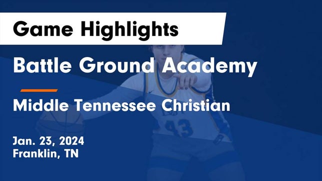 Watch this highlight video of the Battle Ground Academy (Franklin, TN) girls basketball team in its game Battle Ground Academy  vs Middle Tennessee Christian Game Highlights - Jan. 23, 2024 on Jan 23, 2024