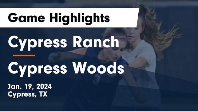 Watch this highlight video of the Cypress Ranch (Houston, TX) girls soccer team in its game Cypress Ranch  vs Cypress Woods  Game Highlights - Jan. 19, 2024 on Jan 19, 2024