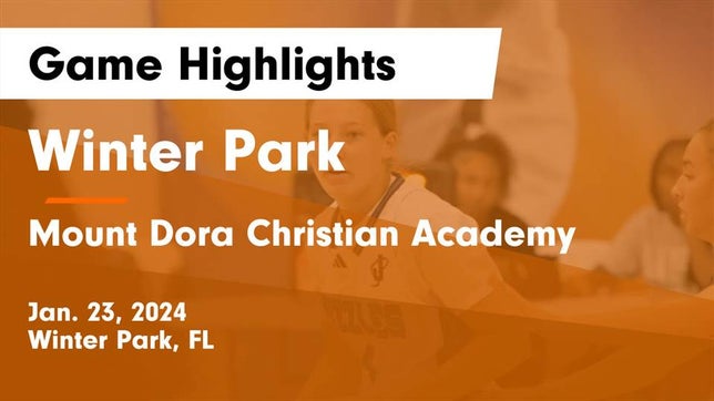 Watch this highlight video of the Winter Park (FL) girls basketball team in its game Winter Park  vs Mount Dora Christian Academy Game Highlights - Jan. 23, 2024 on Jan 23, 2024