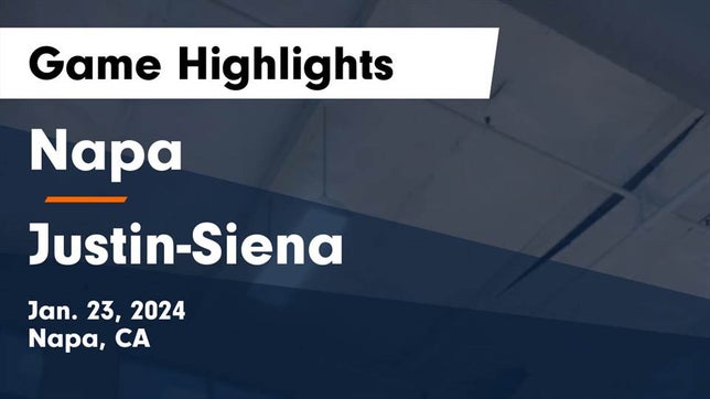 Watch this highlight video of the Napa (CA) basketball team in its game Napa  vs Justin-Siena  Game Highlights - Jan. 23, 2024 on Jan 23, 2024