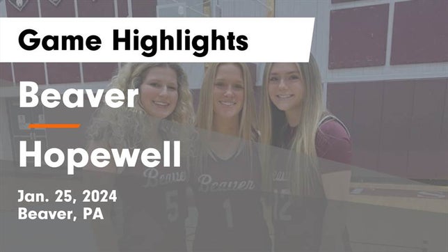 Watch this highlight video of the Beaver (PA) girls basketball team in its game Beaver  vs Hopewell  Game Highlights - Jan. 25, 2024 on Jan 25, 2024