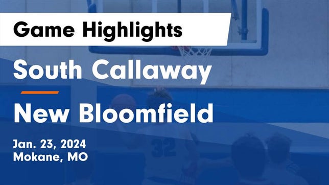 Watch this highlight video of the South Callaway (Mokane, MO) basketball team in its game South Callaway  vs New Bloomfield  Game Highlights - Jan. 23, 2024 on Jan 24, 2024
