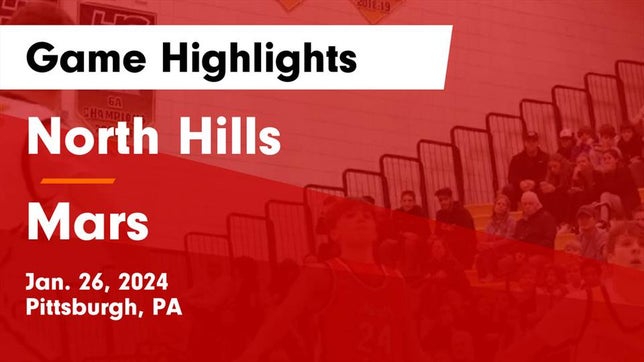 Watch this highlight video of the North Hills (Pittsburgh, PA) basketball team in its game North Hills  vs Mars  Game Highlights - Jan. 26, 2024 on Jan 26, 2024