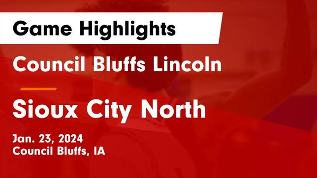Watch this highlight video of the Lincoln (Council Bluffs, IA) basketball team in its game Council Bluffs Lincoln  vs Sioux City North  Game Highlights - Jan. 23, 2024 on Jan 23, 2024