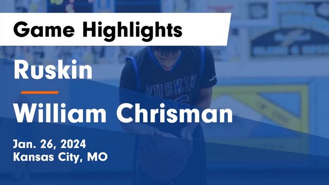 Watch this highlight video of the Ruskin (Kansas City, MO) basketball team in its game Ruskin  vs William Chrisman  Game Highlights - Jan. 26, 2024 on Jan 26, 2024
