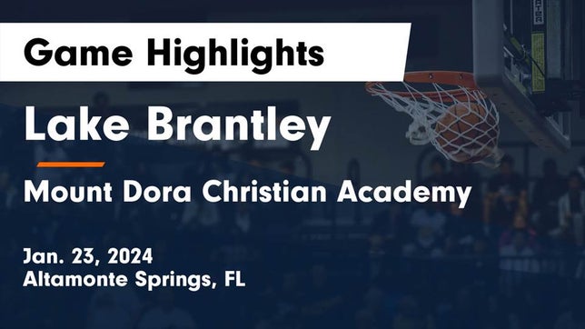 Watch this highlight video of the Lake Brantley (Altamonte Springs, FL) basketball team in its game Lake Brantley  vs Mount Dora Christian Academy Game Highlights - Jan. 23, 2024 on Jan 23, 2024