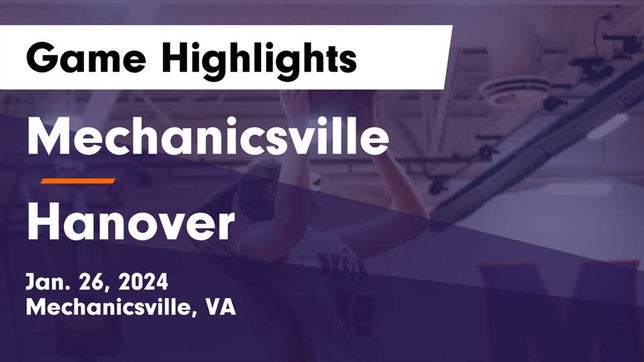 Watch this highlight video of the Mechanicsville (VA) girls basketball team in its game Mechanicsville  vs Hanover  Game Highlights - Jan. 26, 2024 on Jan 26, 2024
