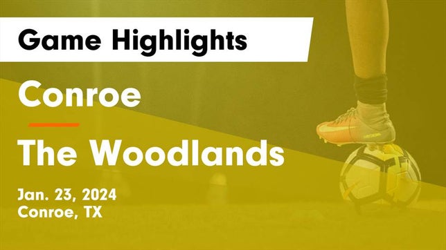Watch this highlight video of the Conroe (TX) girls soccer team in its game Conroe  vs The Woodlands  Game Highlights - Jan. 23, 2024 on Jan 23, 2024