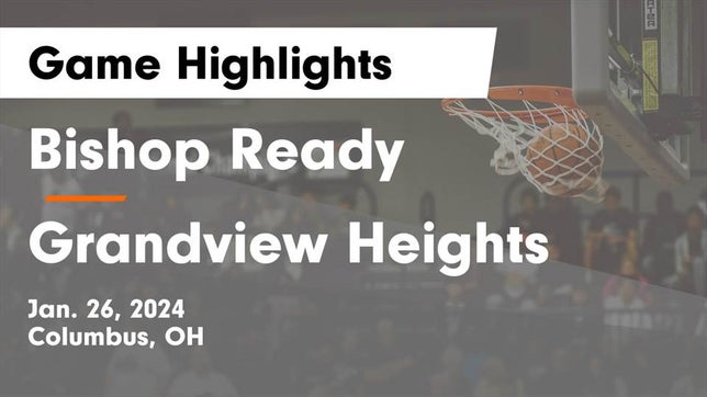 Watch this highlight video of the Bishop Ready (Columbus, OH) basketball team in its game Bishop Ready  vs Grandview Heights  Game Highlights - Jan. 26, 2024 on Jan 26, 2024