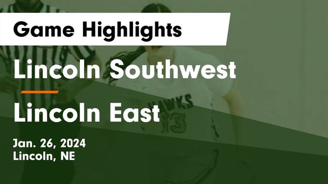 Watch this highlight video of the Lincoln Southwest (Lincoln, NE) girls basketball team in its game Lincoln Southwest  vs Lincoln East  Game Highlights - Jan. 26, 2024 on Jan 26, 2024