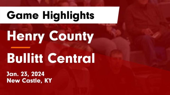Watch this highlight video of the Henry County (New Castle, KY) girls basketball team in its game Henry County  vs Bullitt Central  Game Highlights - Jan. 23, 2024 on Jan 23, 2024