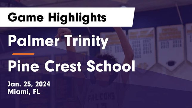 Watch this highlight video of the Palmer Trinity (Miami, FL) basketball team in its game Palmer Trinity   vs Pine Crest School Game Highlights - Jan. 25, 2024 on Jan 25, 2024