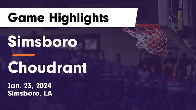 Watch this highlight video of the Simsboro (LA) basketball team in its game Simsboro  vs Choudrant  Game Highlights - Jan. 23, 2024 on Jan 23, 2024