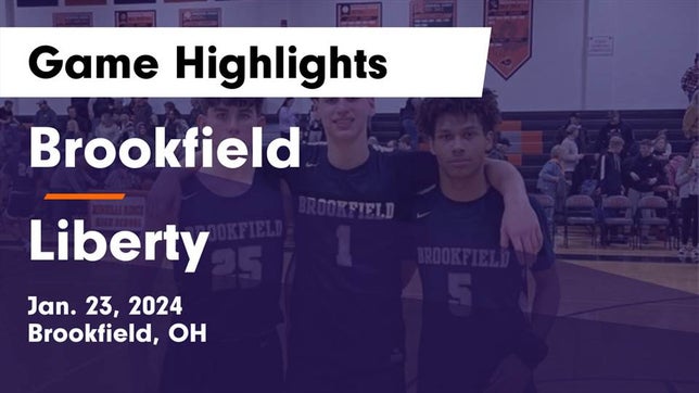 Watch this highlight video of the Brookfield (OH) basketball team in its game Brookfield  vs Liberty  Game Highlights - Jan. 23, 2024 on Jan 23, 2024