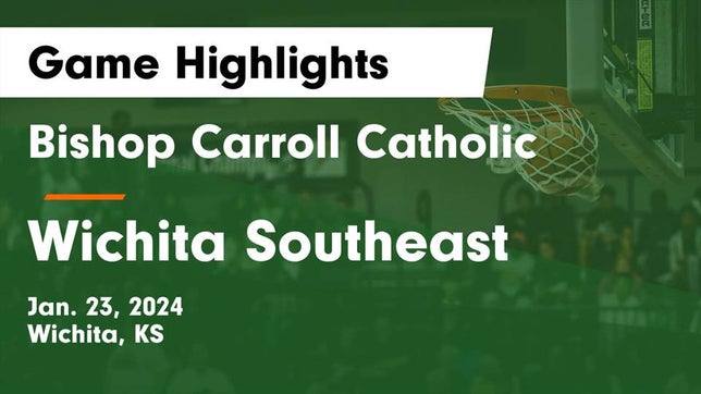 Watch this highlight video of the Bishop Carroll (Wichita, KS) basketball team in its game Bishop Carroll Catholic  vs Wichita Southeast  Game Highlights - Jan. 23, 2024 on Jan 23, 2024