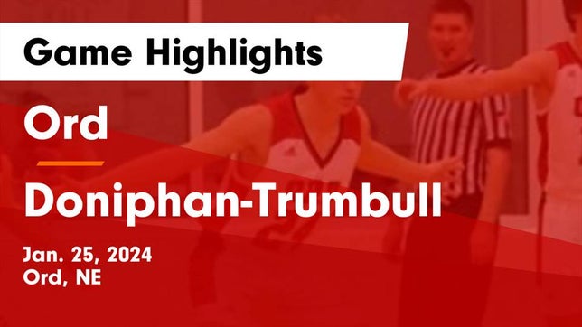 Watch this highlight video of the Ord (NE) basketball team in its game Ord  vs Doniphan-Trumbull  Game Highlights - Jan. 25, 2024 on Jan 25, 2024