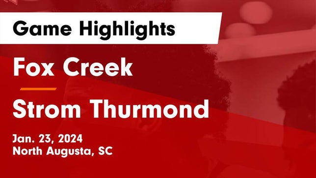 Watch this highlight video of the Fox Creek (North Augusta, SC) basketball team in its game Fox Creek  vs Strom Thurmond  Game Highlights - Jan. 23, 2024 on Jan 23, 2024